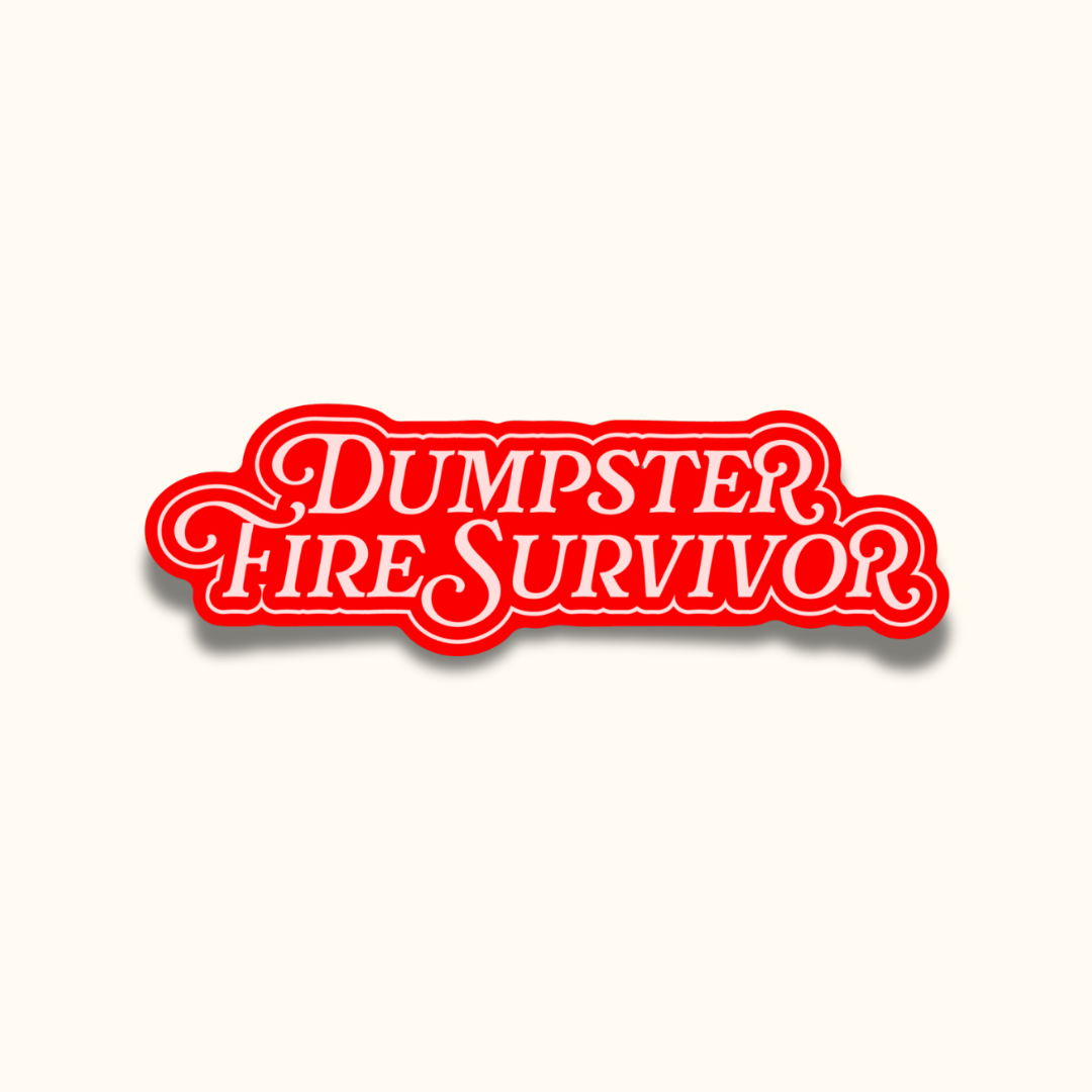 Dumpster Fire Survivor Sticker 🔥 | Mental Health Vinyl Decal