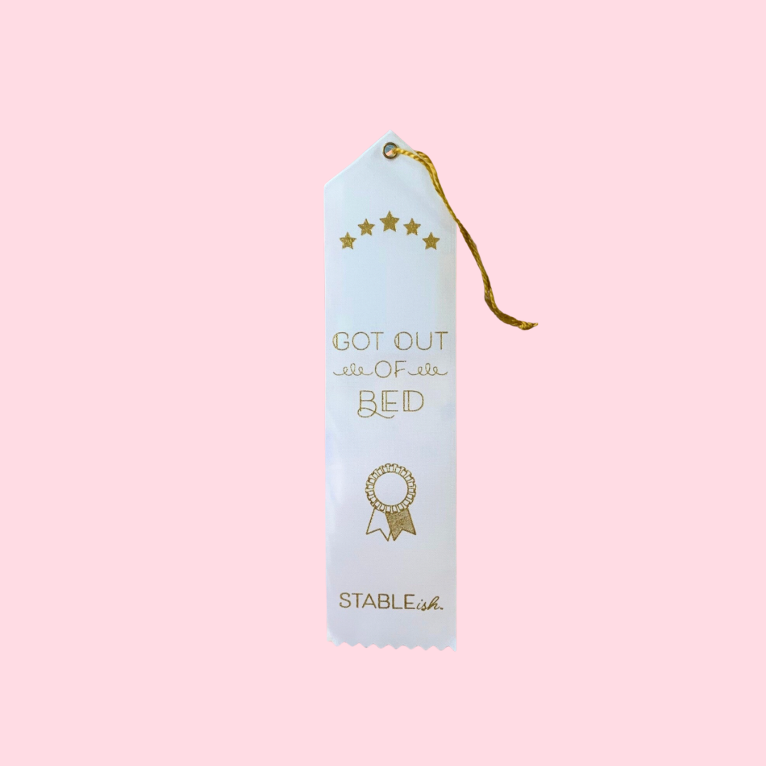 Got Out of Bed Award  ā | Affirmation Ribbon