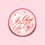 It’s Okay To Cry Sticker 💧 | Mental Health Vinyl Decal