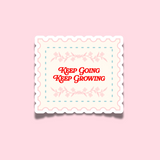 Keep Going Keep Growing Sticker 🌱 | Mental Health Vinyl Sticker
