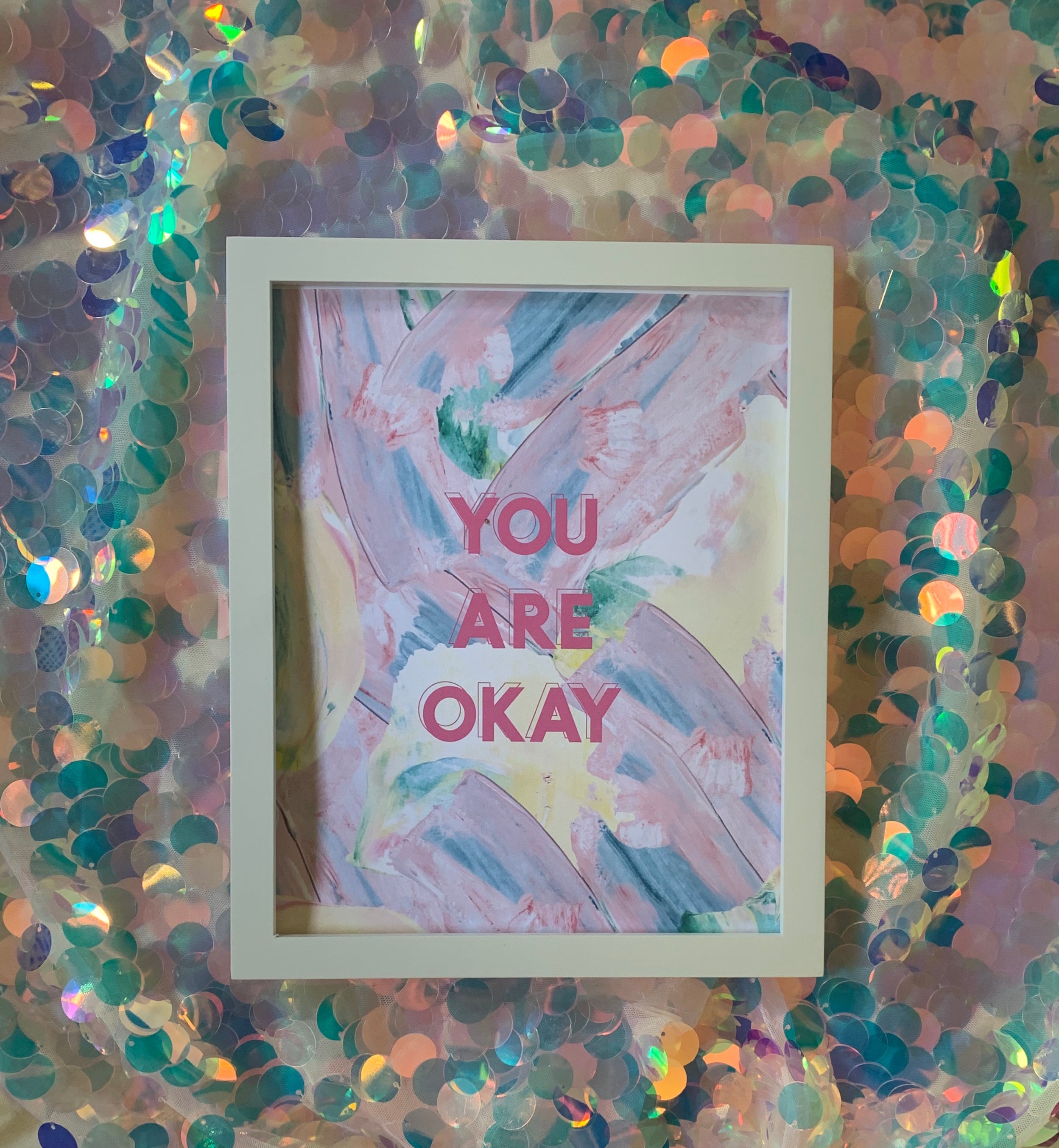 You Are Okay 8x10 Print