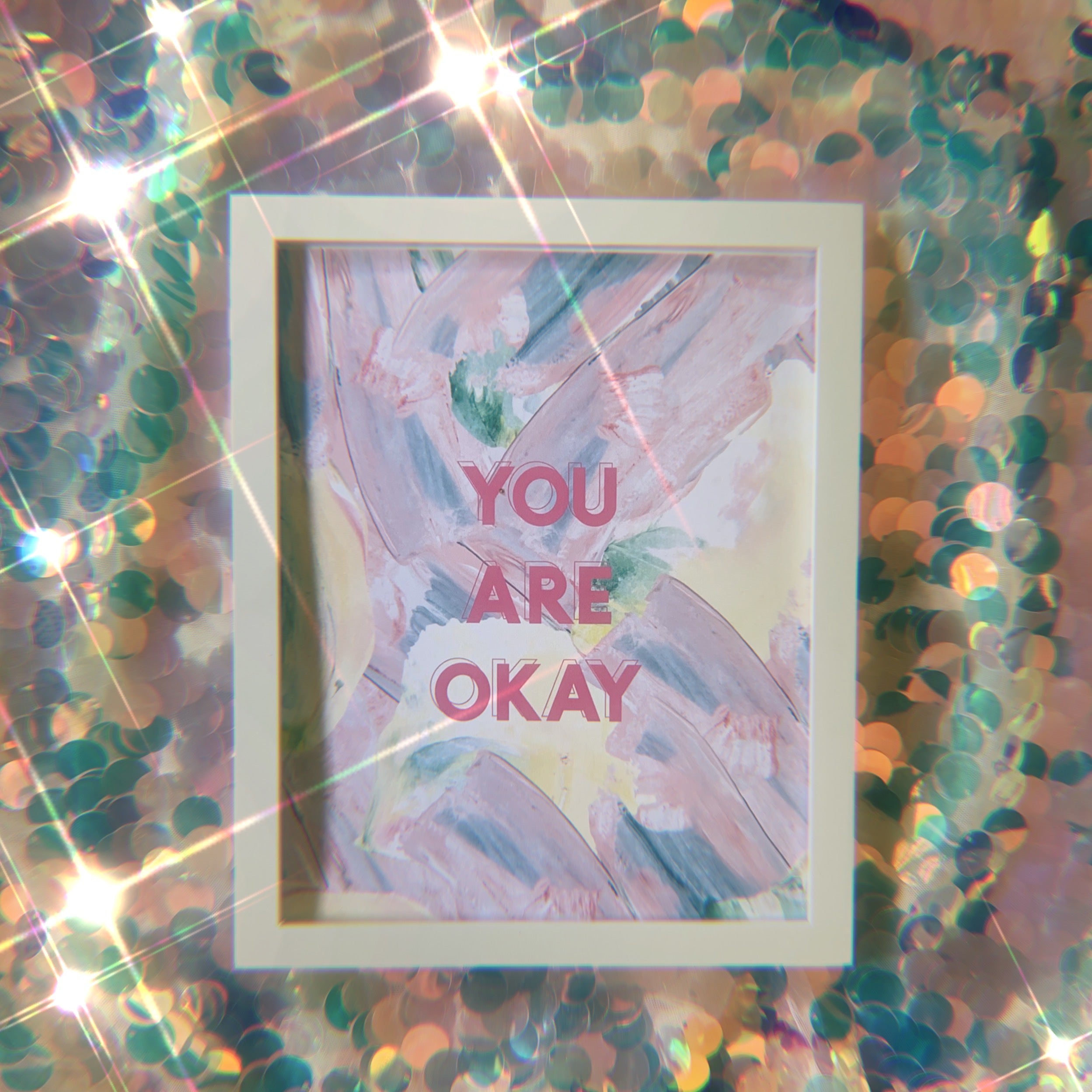 You Are Okay 8x10 Print